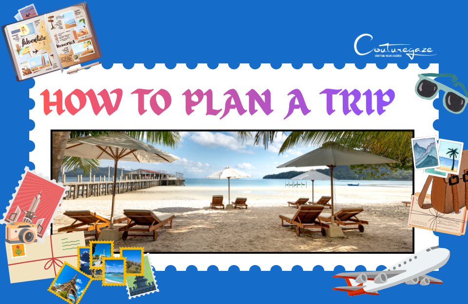 How to Plan a trip